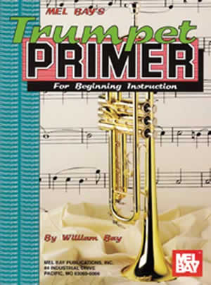 William Bay: Trumpet Primer: Trumpet: Instrumental Tutor