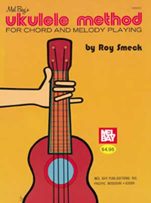 Roy Smeck: Ukulele Method (For Chord And Melody Playing): Ukulele: Instrumental