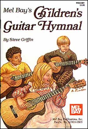 Steve Griffin: Children's Guitar Hymnal: Guitar: Mixed Songbook