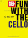 Mel Bay: Fun With The Cello: Cello: Instrumental Album