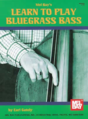 Earl Gately: Learn To Play Bluegrass Bass: Bass Guitar: Instrumental Tutor