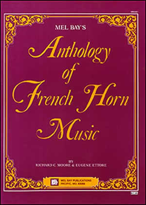Richard C. Moore: Anthology Of French Horn Music: French Horn: Instrumental
