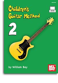 William Bay: Children's Guitar Method: Guitar: Instrumental Tutor