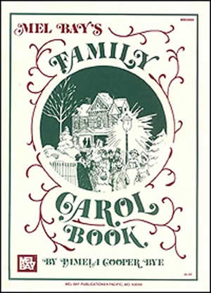 Pamela Cooper Bye: Family Carol Book: Voice & Piano: Mixed Songbook