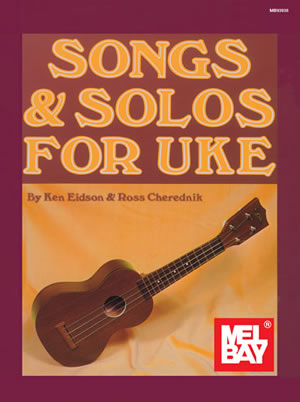 Eidson: Songs and Solos For Uke: Ukulele: Instrumental Album