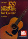 Mel Bay: 100 Gospel Favorites For Guitar: Guitar: Instrumental Album