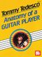 Tedesco  Tommy: Anatomy Of A Guitar Player: Guitar: Instrumental Tutor
