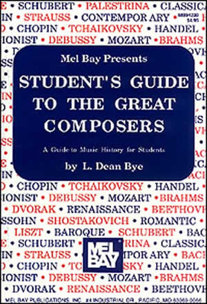 L. Dean Bye: Student's Guide To The Great Composers: Instrumental Reference