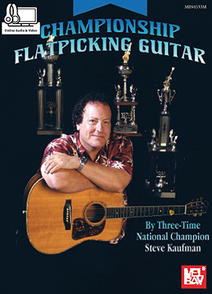 Steve Kaufman: Championship Flatpicking Guitar: Guitar: Instrumental Tutor