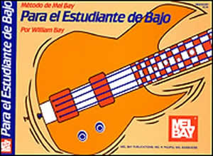 William Bay: Metodo de Bajo Estudiantil / Edicion en Espanol: Bass Guitar: