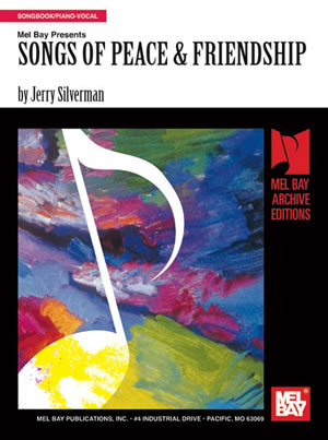 Jerry Silverman: Songs of Peace & Friendship: Voice & Piano: Mixed Songbook