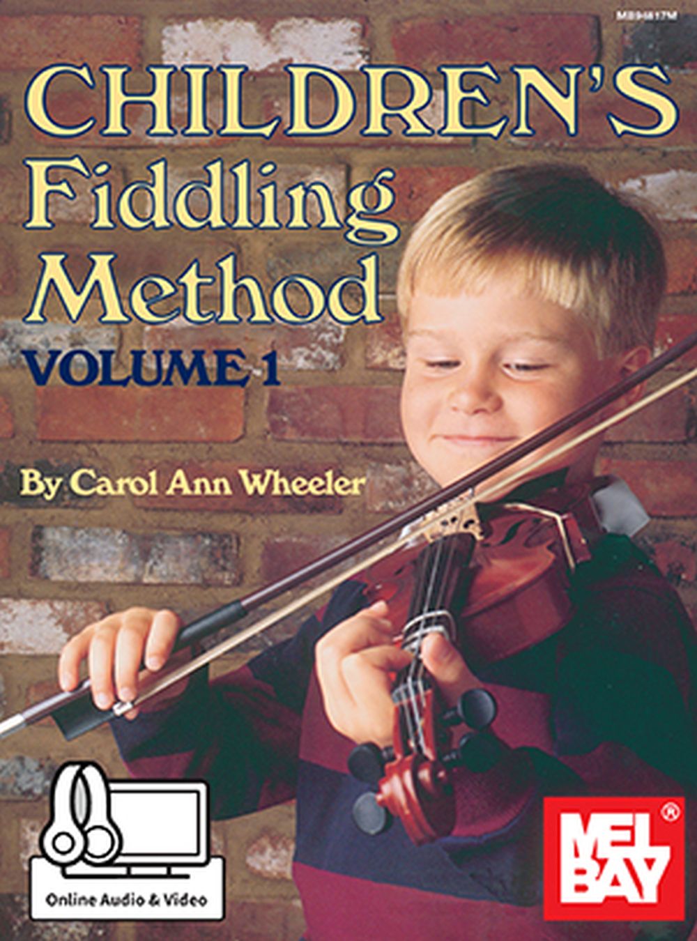 Carol Ann Wheeler: Children's Fiddling Method Volume 1: High Voice: Instrumental