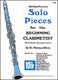 Dr. Norman Heim: Solo Pieces For The Beginning Clarinetist: Clarinet: