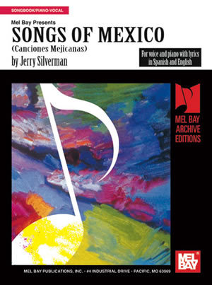 Jerry Silverman: Songs Of Mexico (Voice And Piano): Vocal and Piano: Mixed