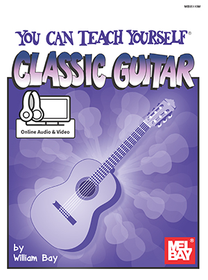 William Bay: You Can Teach Yourself Classic Guitar: Guitar: Instrumental Tutor