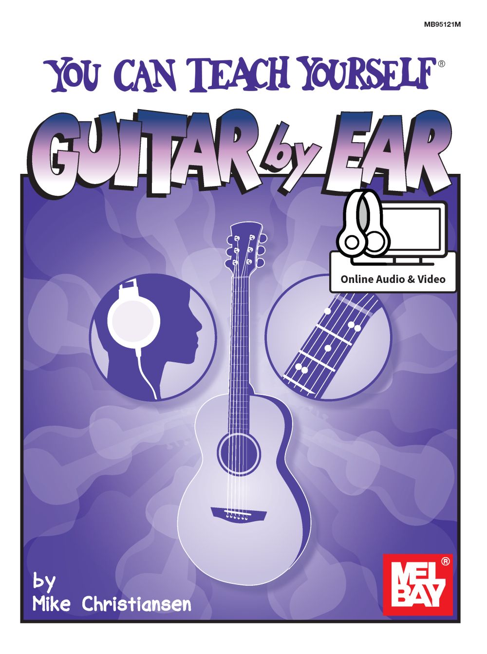 You Can Teach Yourself Guitar By Ear: Guitar: Instrumental Tutor
