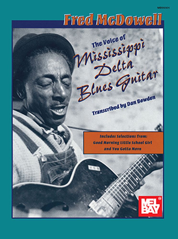 Dan Bowden: The Voice of Mississippi Delta Blues Guitar: Guitar: Artist Songbook