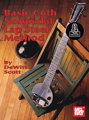 Dewitt Scott: Basic C6Th Nonpedal Lap Steel Method: Guitar: Instrumental Work