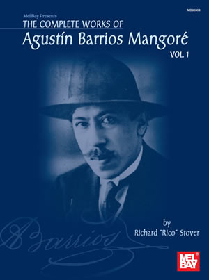 Agustin Barrios Mangor: Complete Works 1: Guitar: Instrumental Album