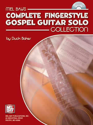 Duck Baker: Complete Fingerstyle Gospel Guitar Solo Collection: Guitar TAB: