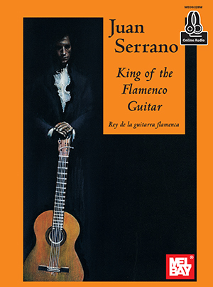 Juan Serrano: King Of The Flamenco Guitar: Guitar: Instrumental Album