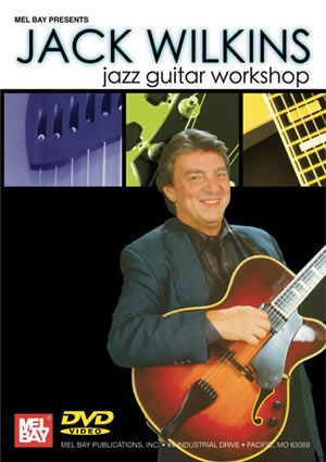 Jack Wilkins: Jack Wilkins: Jazz Guitar Workshop: Guitar: Instrumental Tutor