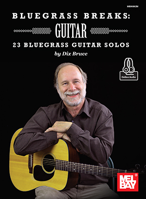 Dix Bruce: Bluegrass Breaks - Guitar: Guitar: Instrumental Tutor