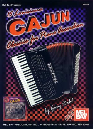 Gary Dahl: 15 Louisiana Cajun Classics For Piano Accordion: Accordion