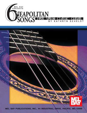 Scheldt: 6 Neapolitan Songs For Solo Classic Guitar: Guitar: Instrumental Album