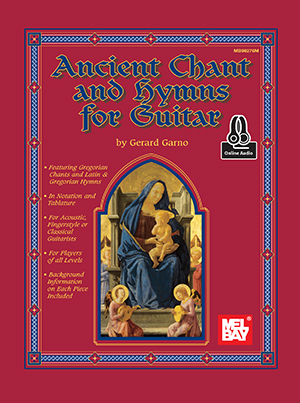 Gerard Garno: Ancient Chant and Hymns for Guitar: Guitar TAB: Instrumental Album