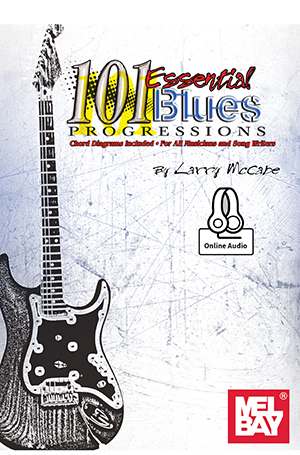 Larry McCabe: 101 Essential Blues Progressions Book: Guitar: Instrumental Album