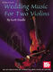 Staidle: Wedding Music For Two Violins: Violin Duet: Score and Parts
