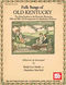 Folk Songs Of Old Kentucky: Dulcimer: Instrumental Album