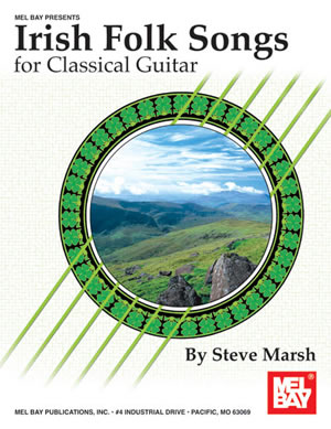 Steve Marsh: Irish Folk Songs For Classical Guitar: Guitar: Instrumental Album