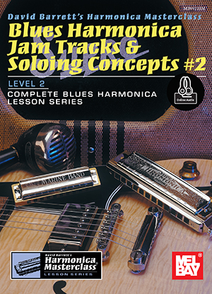 David Barrett: Blues Harmonica Jam Tracks & Soloing Concepts: Harmonica: