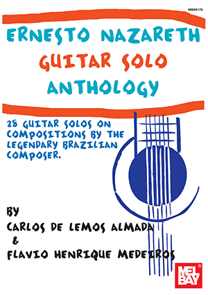 Flvio Henrique Medeiros: Nazareth  Ernesto Guitar Solo Anthology: Guitar: