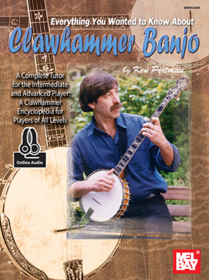 Ken Perlman: Everything You Wanted To Know About Clawhammer: Banjo: Instrumental