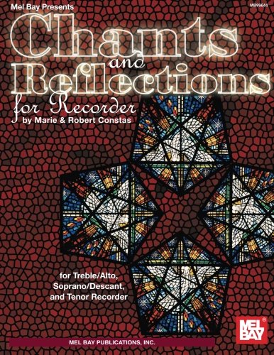 Marie Constas: Chants And Reflections For Recorder: Recorder Ensemble