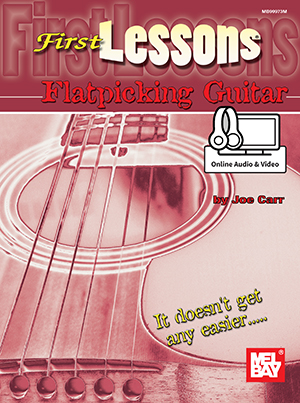 Joe Carr: First Lessons Flatpicking Guitar Book: Guitar: Instrumental Work
