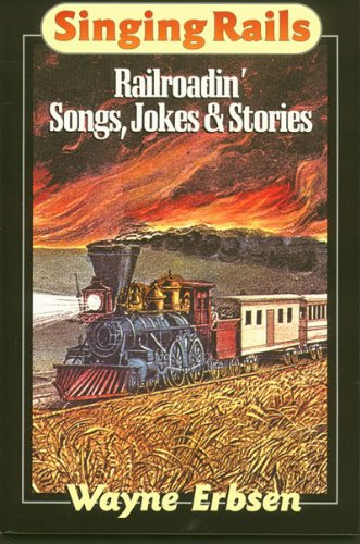 Wayne Erbsen: Singing Rails (Half-Size): Vocal: Mixed Songbook