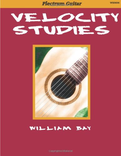 William Bay: Velocity Studies: Guitar: Instrumental Work