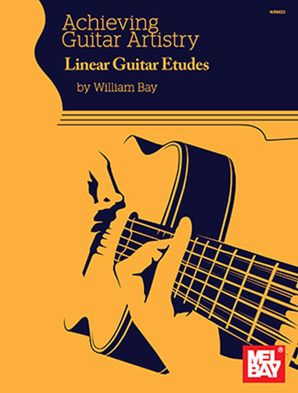 William Bay: Achieving Guitar Artistry - Linear Guitar Etudes: Guitar: