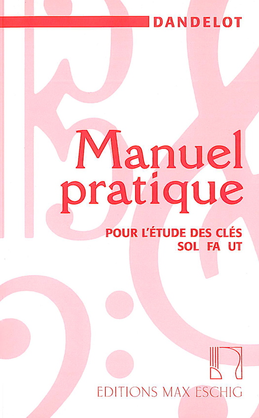 Georges Dandelot: Manuel Pratique Pour L'etude Des Cles Sol Fa Ut: Music: Theory
