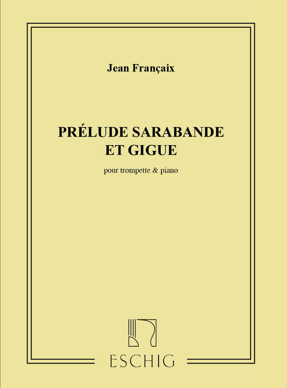 Jean Franþaix: Prelude Sarabande Giguetrp-Piano: Trumpet: Instrumental Work
