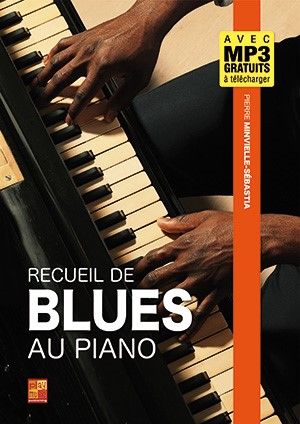 Pierre Minvielle-Sébastia: Recueil de blues au piano: Piano: Instrumental