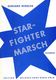Gerhard Winkler: Starfighter Marsch: Concert Band: Score and Parts
