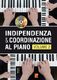 Indipendenza & coordinazione al piano - Volume 2: Piano: Instrumental Tutor