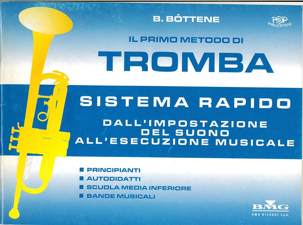 B. Bottene: Il Primo Metodo Di Tromba: Trumpet