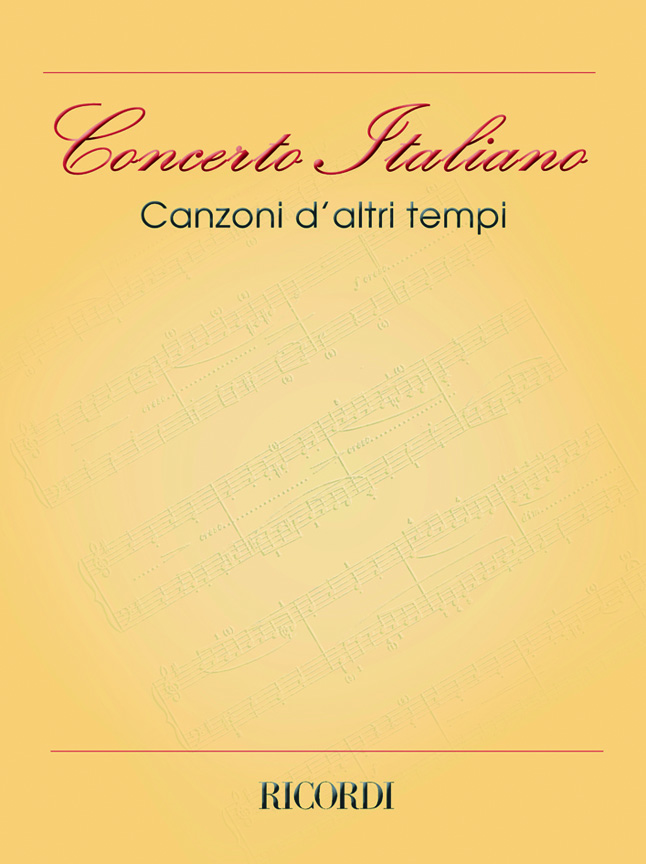 Concerto Italiano: Canzoni D'Altri Tempi: Voice & Piano
