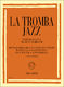 Mariani: La Tromba Jazz. Metodo Progressivo Per Sviluppare: Trumpet